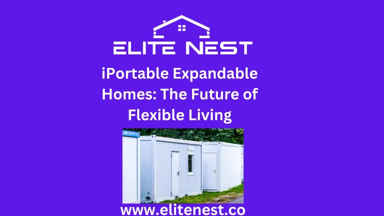 iPortable Expandable Homes: The Future of Flexible Living